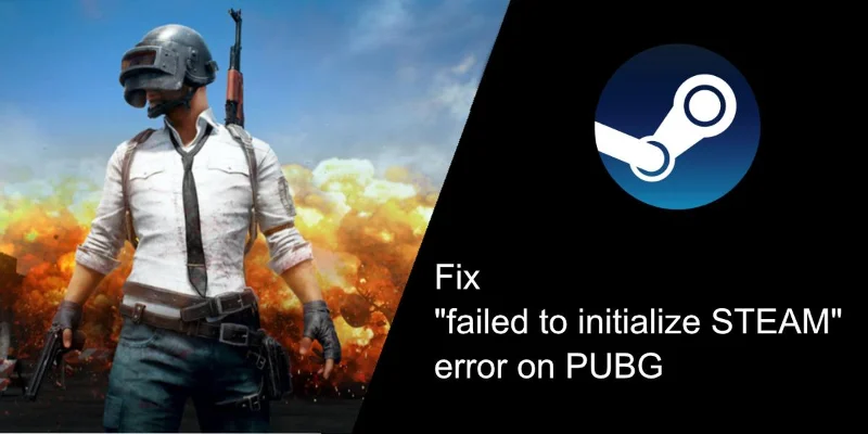 如何修復 PUBG 上的“無法初始化 STEAM”錯誤