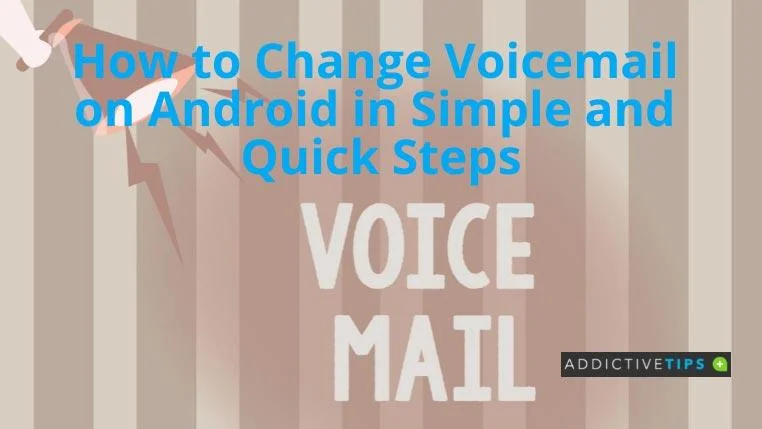 간단하고 빠른 단계로 Android에서 음성 메일을 변경하는 방법