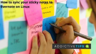 كيفية مزامنة ملاحظاتك اللاصقة مع Evernote على Linux