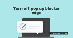 So deaktivieren Sie den Popup-Blocker auf Edge