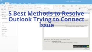 Die 5 besten Methoden zur Lösung des Outlook-Verbindungsversuchs