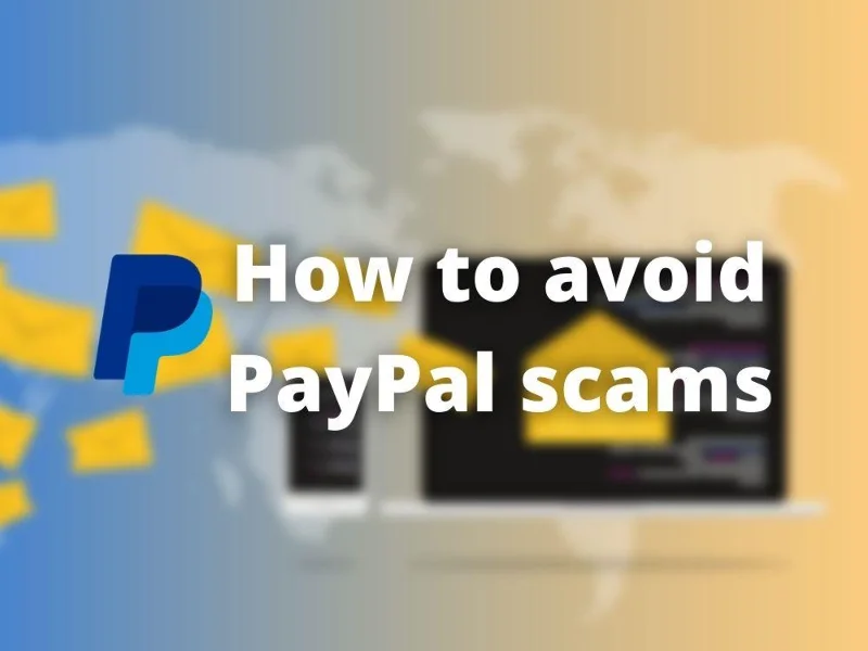 8 распространенных мошенничеств с PayPal в 2022 году и как их избежать