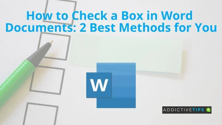 Come selezionare una casella nei documenti di Word: 2 metodi migliori per te