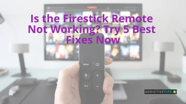 La télécommande Firestick ne fonctionne-t-elle pas&nbsp;?  Essayez les 5 meilleurs correctifs maintenant