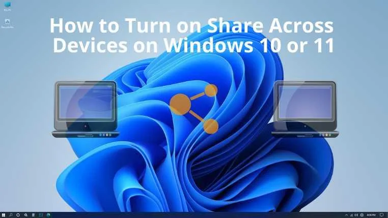 วิธีเปิดใช้งานการแชร์ข้ามอุปกรณ์ใน Windows 10 หรือ 11 วิธีเปิดใช้งานการแชร์ข้ามอุปกรณ์ใน Windows 10 หรือ 11