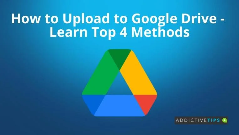 So laden Sie auf Google Drive hoch – Lernen Sie die vier wichtigsten Methoden kennen