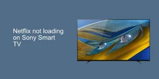 Comment réparer Netflix ne se charge pas sur Sony Smart TV