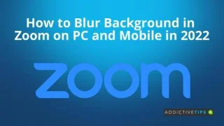 2022年にPCとモバイルでZoomの背景をぼかす方法