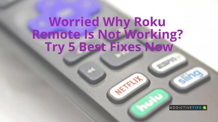 Sind Sie besorgt, warum die Roku-Fernbedienung nicht funktioniert?  Probieren Sie jetzt die 5 besten Lösungen aus