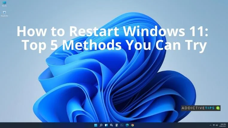 如何重新啟動 Windows 11：您可以嘗試的 5 種主要方法