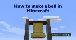 Come realizzare una campana in Minecraft: 3 metodi da provare