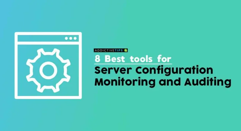 8 migliori strumenti di monitoraggio e controllo della configurazione del server per il 2021