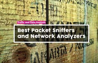 I migliori sniffer di pacchetti e analizzatori di rete: i 7 migliori recensiti nel 2021