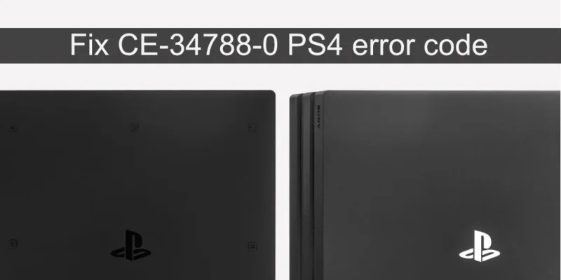 CE-34788-0PS4エラーコードを修正する方法