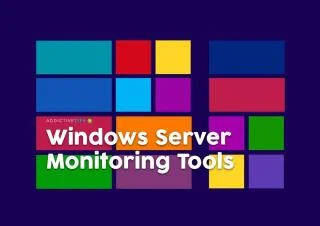6 migliori strumenti di monitoraggio di Windows Server