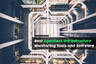 I migliori strumenti e software di monitoraggio dellinfrastruttura agentless nel 2021