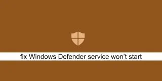 如何修復 Windows Defender 服務無法在 Windows 10 上啟動