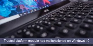 如何修復受信任的平台模塊在 Windows 10 上出現故障