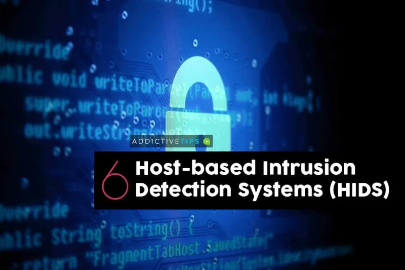 Die 6 besten hostbasierten Intrusion Detection Systeme (HIDS) im Jahr 2021