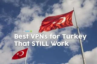 2021 年仍然有效的最佳土耳其 VPN