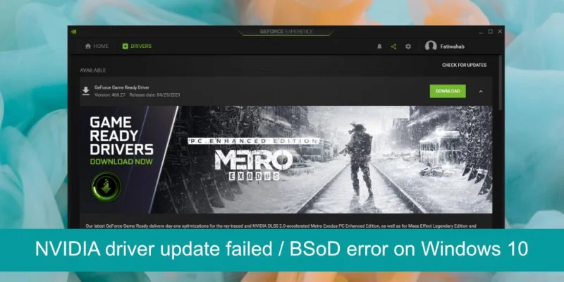 NVIDIA 驅動程序更新失敗：安裝 NVIDIA 驅動程序時出現藍屏錯誤？（固定的）