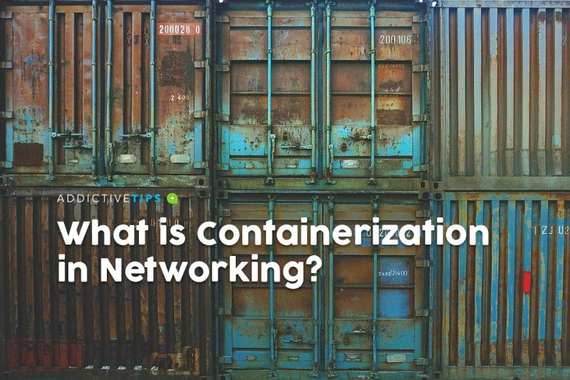 Containerisatie uitgelegd: beste tools en oplossingen voor containerbewaking in 2021