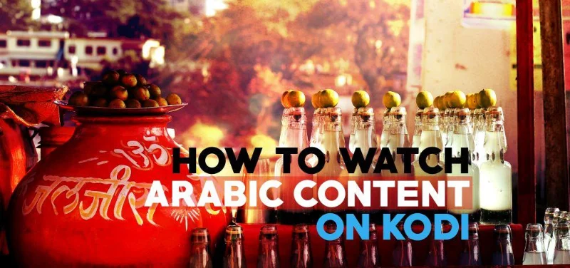 Beste arabische Kodi-Add-ons: So schauen Sie arabische Filme und Fernsehsendungen auf Kodi